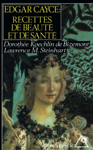 Edgar Cayce, recettes de beauté et de santé