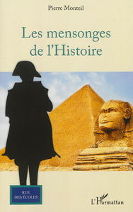 Les mensonges de l'histoire. Vol. 1