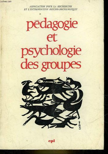 Pedagogie et psychologie des groupes