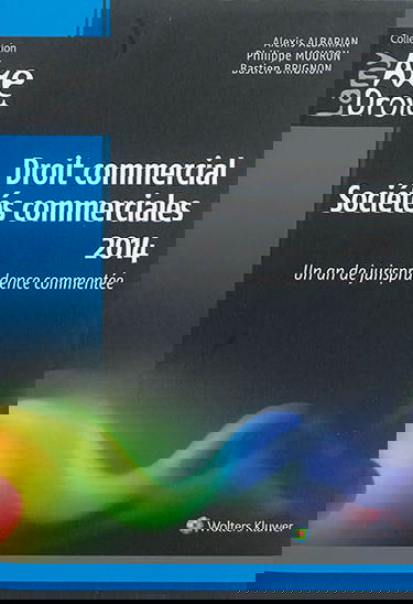 Droit commercial, sociétés commerciales 2014 : un an de jurisprudence commentée