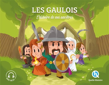 Couverture de Les Gaulois : l'histoire de nos ancêtres
