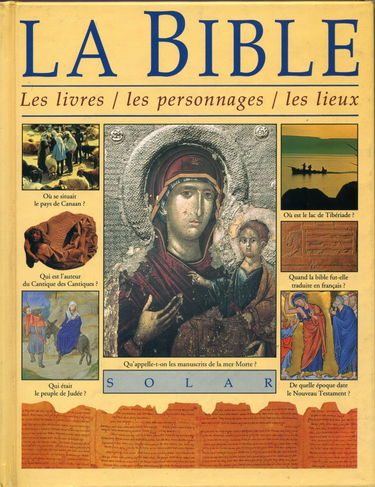 La Bible : les livres, les personnages, les lieux