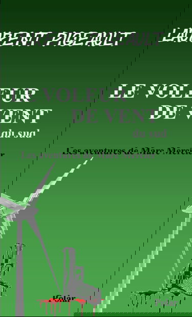 Le Voleur de vent: Les aventures de Marc Mercier