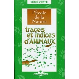Couverture de Traces et indices d'animaux : L'école de la nature (Série verte)