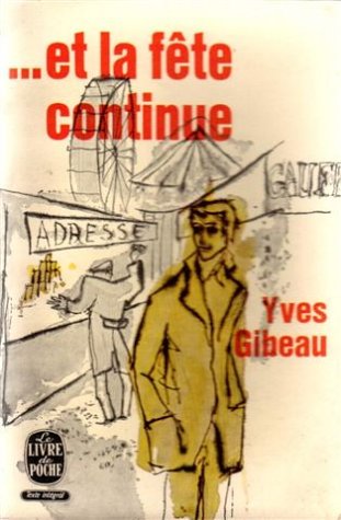 Couverture de ... et la fête continue par Yves Gibeau