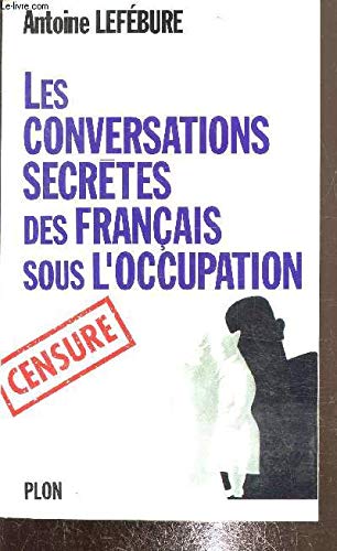 Les Conversations secrètes des Français sous l'Occupation