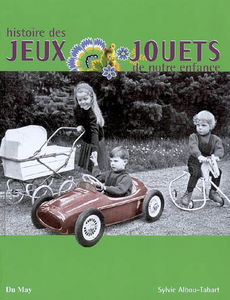 Histoire des jeux & jouets de notre enfance
