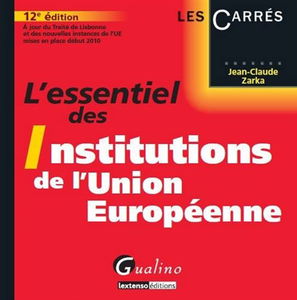L'essentiel des institutions de l'Union européenne