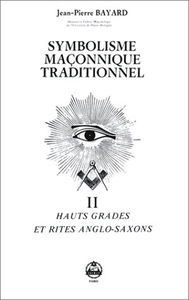 Symbolisme maçonnique traditionnel, tome 2