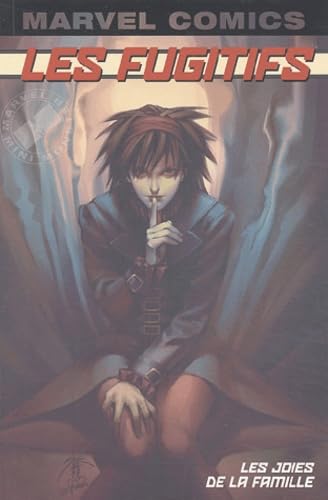 Les fugitifs. Vol. 1. Les joies de la famille