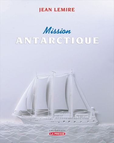 Mission Antarctique