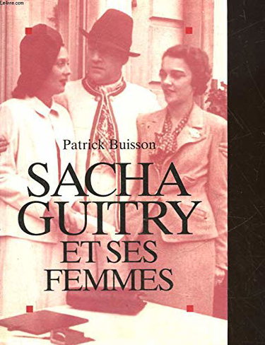 Couverture de Sacha Guitry et ses femmes