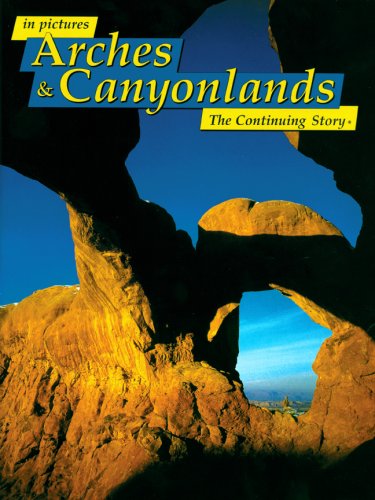 Couverture de Arches and Canyonlands: The Continuing Story