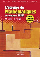 L'épreuve de mathématiques au concours ENSEA : banque d'épreuves DUT-BTS : DUT, BTS en vue du concours ENSEA, classes préparatoires ATS, licence 3