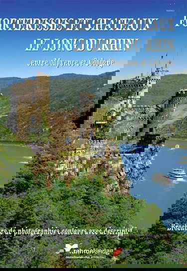 Fortresses et Chateaux le long du Rhin (französische Ausgabe) entre Mayence et Cologne