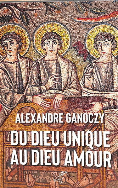 Du Dieu unique au Dieu amour