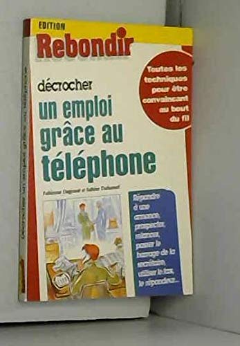 Décrocher un emploi par téléphone