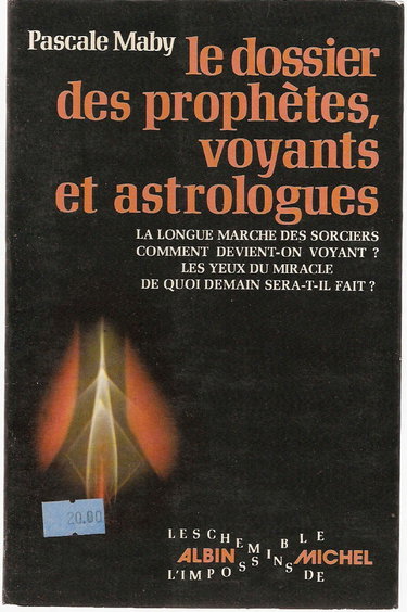 Le Dossier des prophètes, voyants et astrologues