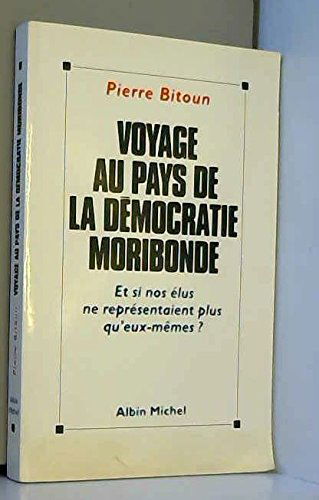Voyage au pays de la démocratie moribonde