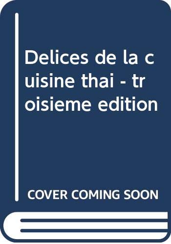 Délices de la cuisine thaï - troisième édition