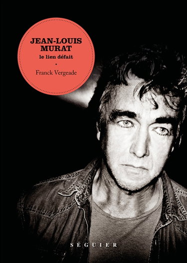 Couverture de Jean-Louis Murat : le lien défait