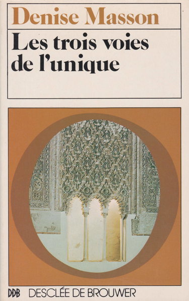 Couverture de Les trois voies de l'unique