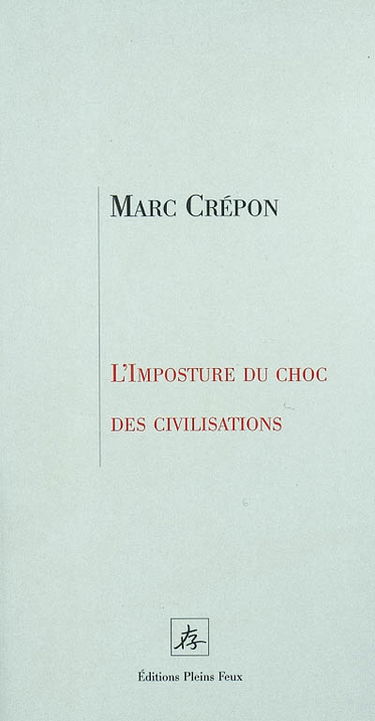 L'imposture du choc des civilisations