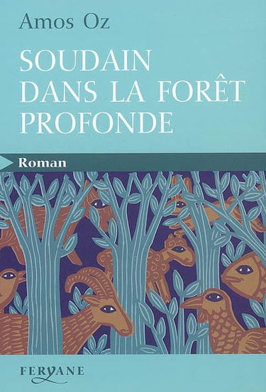 Soudain dans la forêt profonde