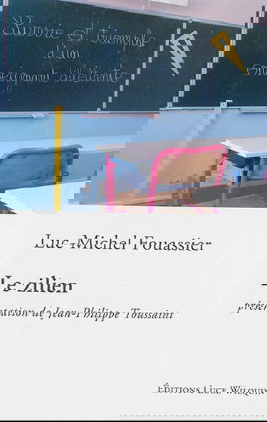 Le zilien : ou survie et triomphe d'un enseignant dilettante