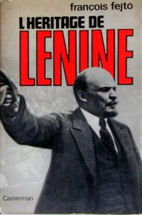 L'héritage de lénine. introduction à l'histoire du communisme mondial.