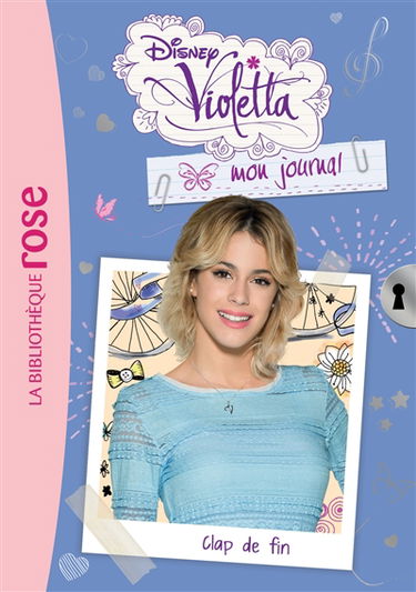 Violetta : mon journal. Vol. 7. Clap de fin