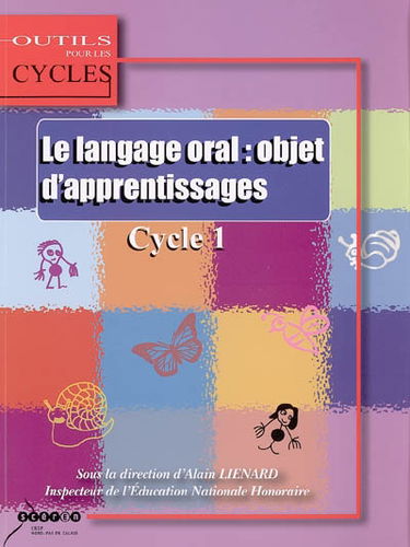 Le langage oral : objet d'apprentissages au cycle 1