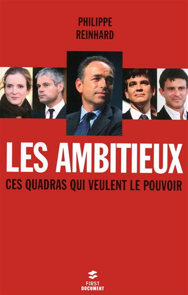 Les ambitieux : ces quadras qui veulent le pouvoir