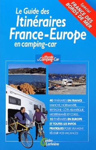 Le Guide Des Itineraires France-Europe En Camping-Car