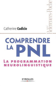 Comprendre la PNL : la programmation neurolinguistique