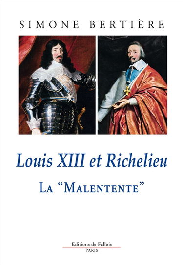 Louis XIII et Richelieu : la malentente