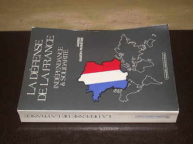 La Défense de la France : indépendance et solidarité