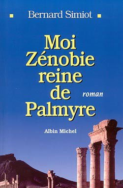 Moi Zénobie, reine de Palmyre