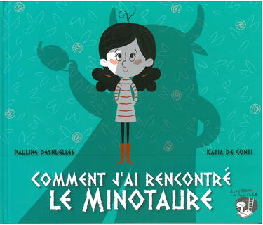 Comment j'ai rencontré le minotaure