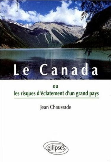 Le Canada ou Les risques d'éclatement d'un grand pays