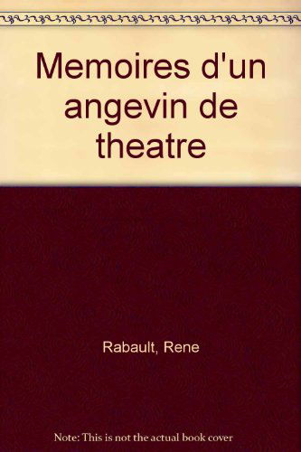 Mémoires d'un angevin de théâtre