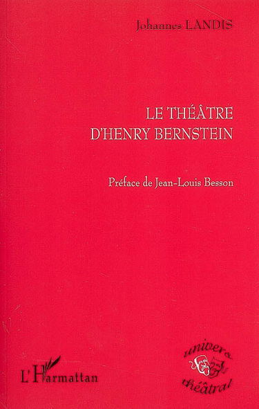 Le théâtre d'Henry Bernstein