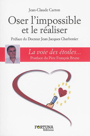 Oser l'impossible et le réaliser : la voie des étoiles
