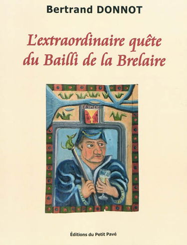 L'extraordinaire quête du bailli de La Brelaire