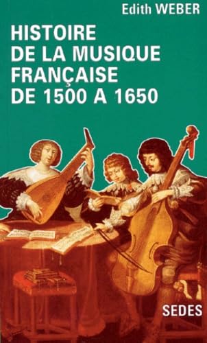 Couverture de Histoire de la musique française : 1500-1650