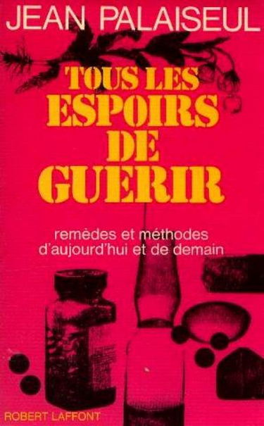 Tous les espoirs de guérir. Vol. 1