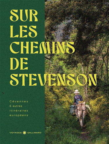 Couverture de Sur les chemins de Stevenson : Cévennes & autres itinéraires européens par Collectifs
