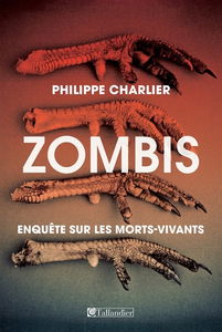 Zombis : enquête anthropologique sur les morts-vivants