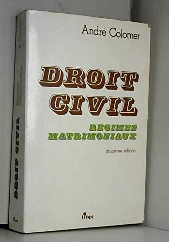 Droit civil: Régimes matrimoniaux (ancienne édition)