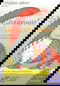 Le Carnaval Des Animaux De Saint-Saens. Avec Cd Audio